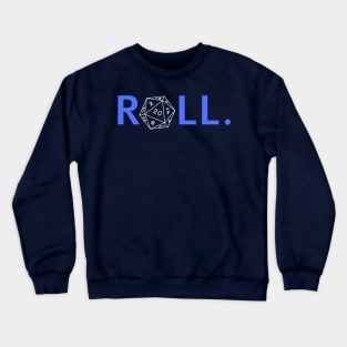 Roll. RPG Shirt Blue and White Crewneck Sweatshirt